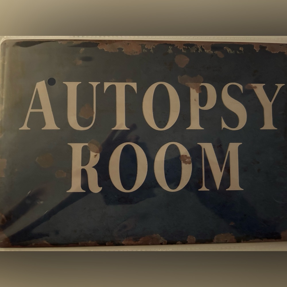 Autopsy Room 8x10 Rusted Metal Sign Distressed Vintage Style